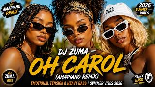 Download lagu DJ ZUMA – Oh Carol (Amapiano Remix) 🔥 | Emotional Tension, Heavy Bass & Summer Vibes 2026 🌴🎹 mp3