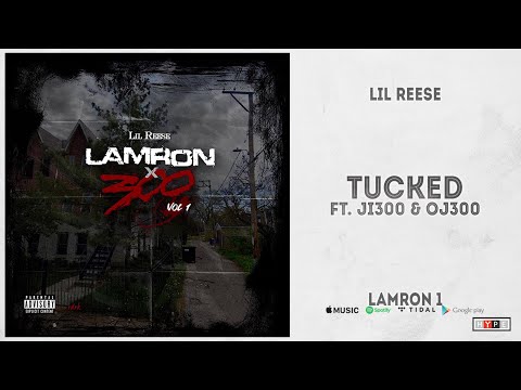 Lil Reese - "Tucked" Ft. JI300 & Oj300 (Lamron 1)