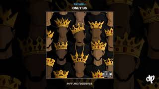 Taylor J -  Taylor J - Blessed (Prod By S Dot Fire) [Only Us]