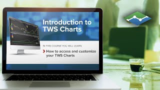 Introduction to TWS Charts – Course Overview