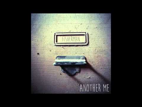 Another Me - Fisherman (Original) Audio Clip