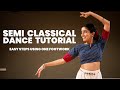 Semi Classical Dance Tutorial | 5 Easy steps by using 1 footwork | Part 3 | Tanvi Karekar