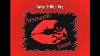 Dance Or Die - Fire