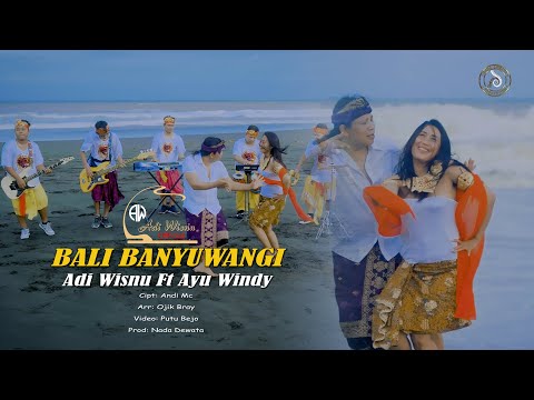 BALI BANYUWANGI KOPLO // ADI WISNU FT AYU WINDY