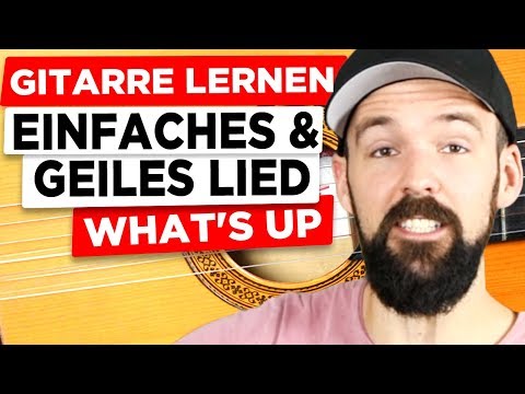 Gitarre lernen - What's Up - Einfaches und sehr geiles Lied