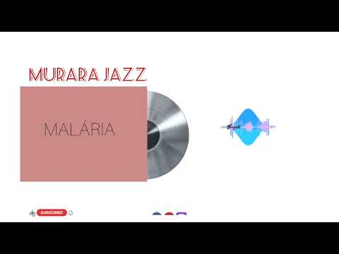 Murara  Jazz Malaria (Official Audio)