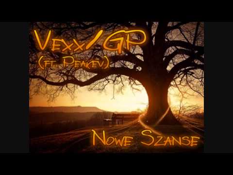 Vexx/GP - Nowe Szanse (ft. Peakev)