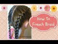 How To French Braid, hair4myprincess