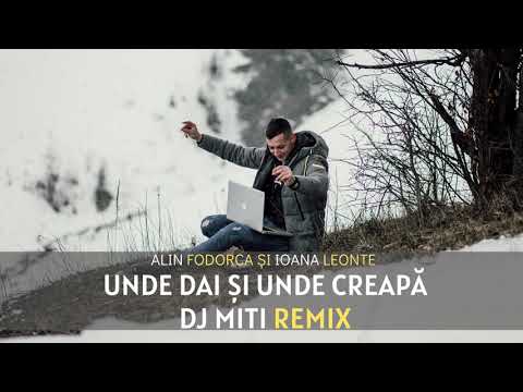Alin Fodorca și Ioana Leonte - Unde dai și unde creapă (DJ MITI REMIX)
