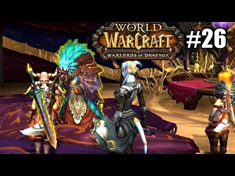 WORLD OF WARCRAFT #26 Spires of Arak ★ Warlords of Draenor let's play gameplay walkthrough