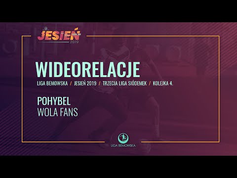 LIGA BEMOWSKA / JESIEŃ 2019 / POHYBEL - WOLA FANS