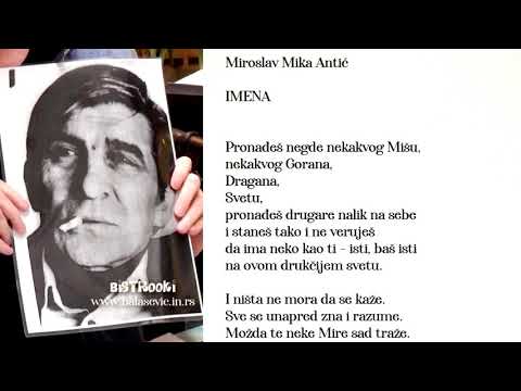 Miroslav Mika Antić - IMENA (Tekst) govori Mika Antić