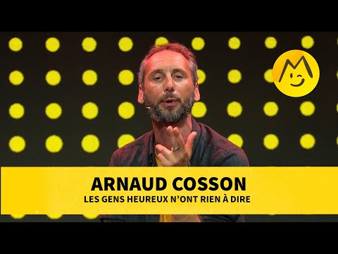 Arnaud Cosson - Les gens heureux n’ont rien à dire Montreux Comedy