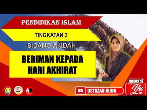 BERIMAN KEPADA HARI AKHIRAT | PENDIDIKAN ISLAM | TINGKATAN 3 | BIDANG AQIDAH | PELAJARAN 13