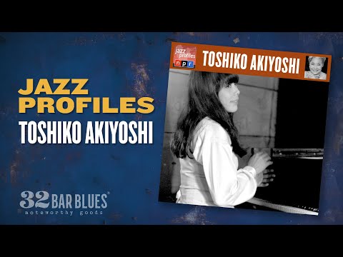 Toshiko Akiyoshi - Jazz Profiles