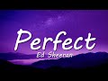 Ed Sheeran Perfect Lyrics
