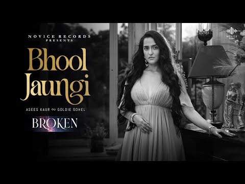 Bhool Jaungi Lyrics – Asees Kaur