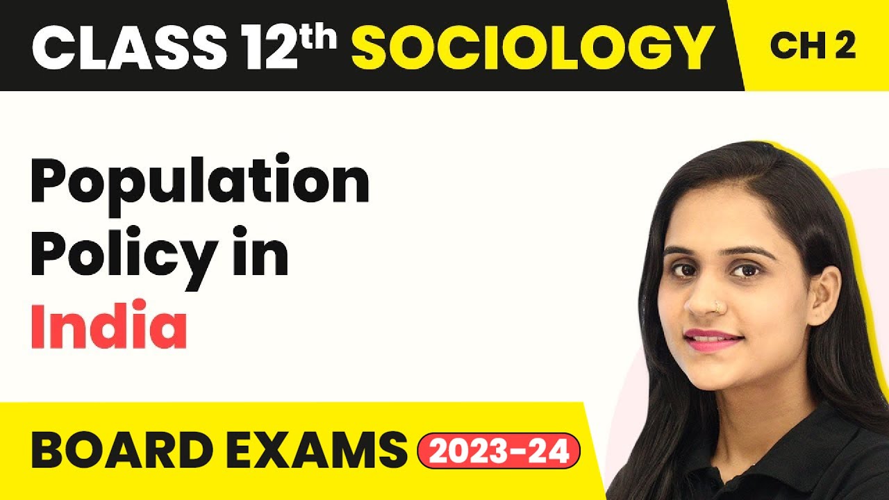 Class 12 Sociology Ch 2 | Population Policy in India Demographic Structure of Indian Soc. 2022-23