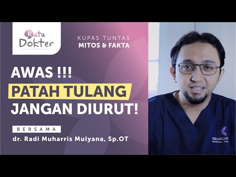 Awas !!! Patang Tulang Jangan Diurut. #KataDokter