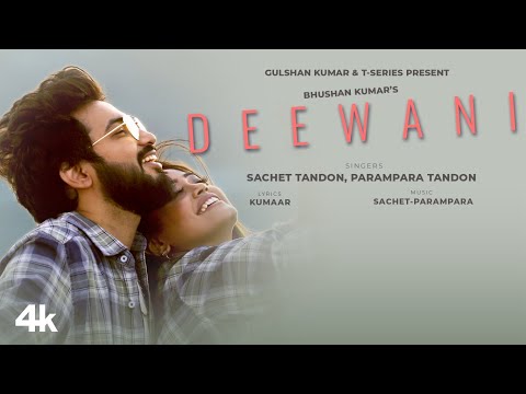 Deewani | Sachet Tandon, Parampara Tandon | Kumaar | Adil Shaikh | Bhushan Kumar