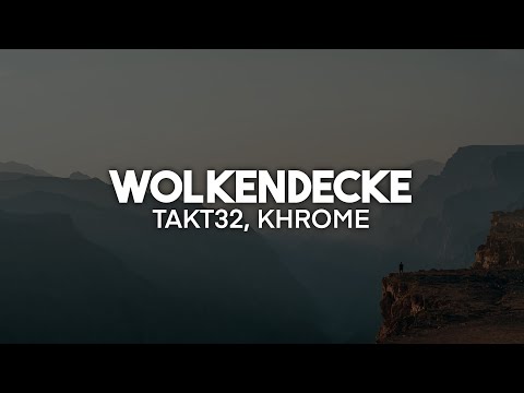 Takt32, Khrome - Wolkendecke (Lyrics) | nieverstehen