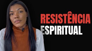 Aplique essa estratégia para vencer a RESISTÊNCIA ESPIRITUAL!! 