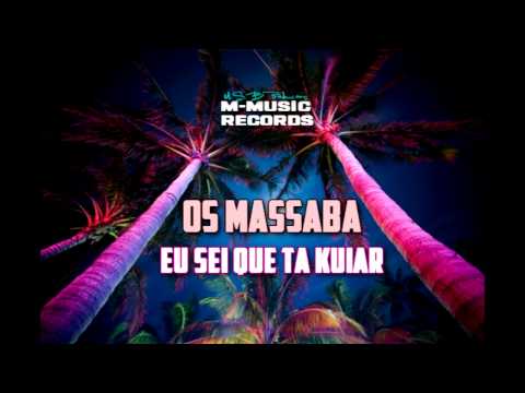 [Os Massabà] - Eu Sei que Ta Kuiar 2011/2012