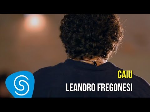 Leandro Fregonesi - Caiu (DVD Vai Ter Fuzuê) [Vídeo Oficial]