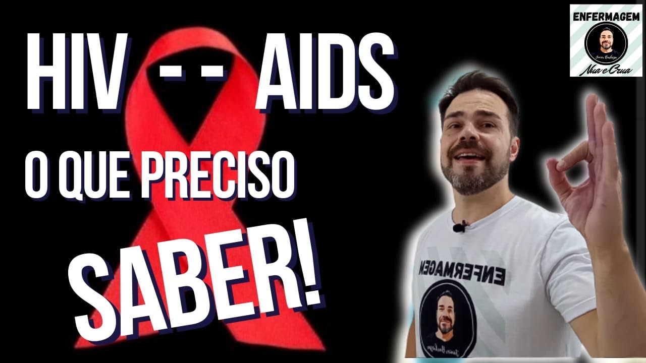 HIV e AIDS Tudo o que preciso saber - ENFERMAGEM NUA E CRUA