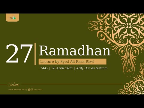 27th Ramadhan 1443 - Lecture by Syed Ali Raza Rizvi