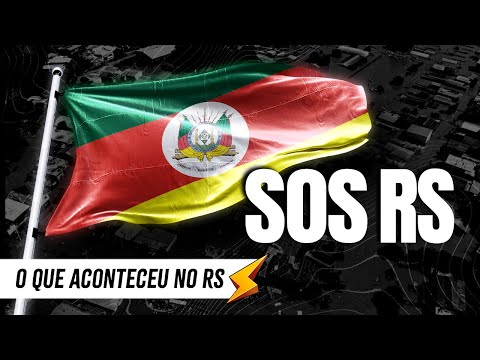 SOS RS - O que aconteceu no Rio Grande do Sul?