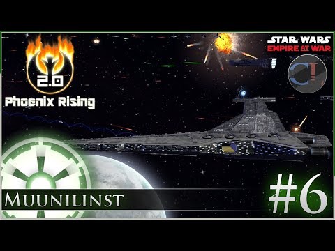 Moving on Muunilinst [ Empire ] Star Wars: Empire at War Mod - Phoenix Rising 2.0 -  Ep 6