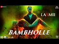 BamBholle Full Video Laxmii Akshay Kumar Viruss Ullumanati