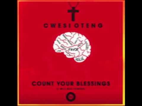 cwesi oteng - count your blessings i will not forget