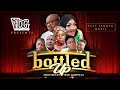 BOTTLED UP VDG Films Pls Subscribe Like Share And Leave A Comment