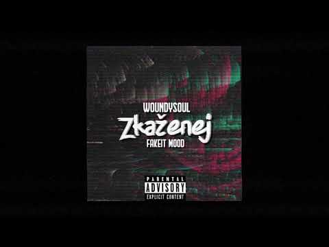 woundysoul - zkaženej ft. fakeitmood (prod. CashMoneyAp)