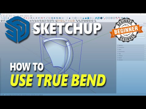 How To Use True Bend In Sketchup