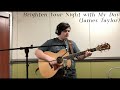 Brighten Your Night with My Day (James Taylor's #JTJamesTaylorChallenge)