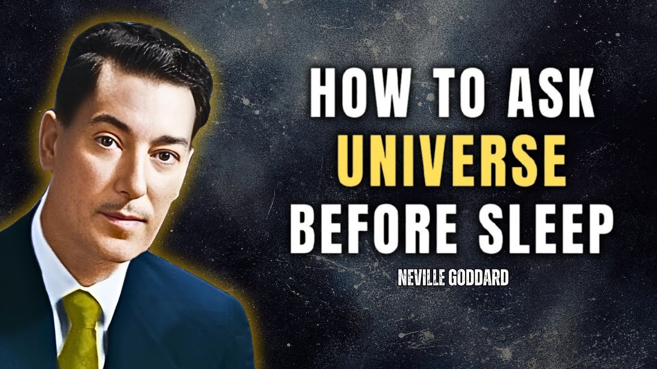 How To Ask Universe Before Sleep To Get Anything - Neville Goddard Motivation