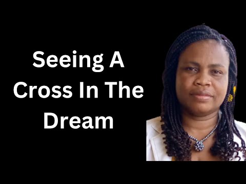 SEEING A CROSS IN THE DREAM
