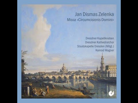 J.D Zelenka - Missa Circumcisionis, ZWV 11. Perf: Dresdner Kapellknaben.