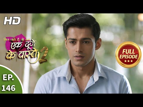 Ek Duje Ke Vaaste 2 - Ep 146 - Full Episode - 21st December, 2020