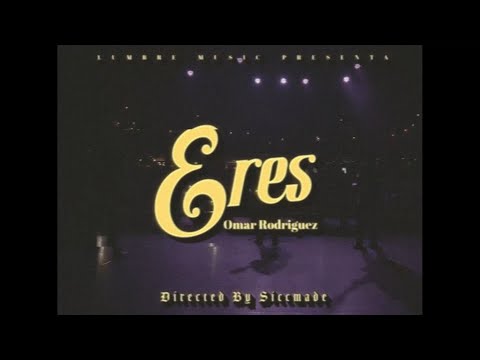 Eres - Omar Rodriguez