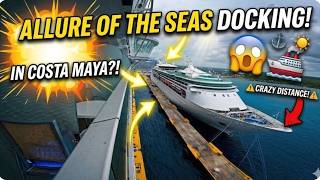 Allure of the Seas Docking in Costa Maya 2026