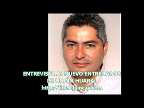 SEGUNDA DIVISIÓN. Nuevo entrenador de Unión Huaral. Entrevista