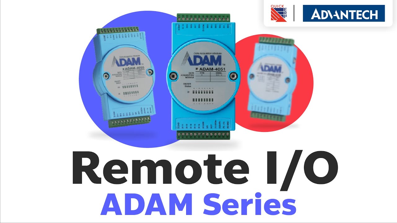 ADAM Remote IO จาก Advantech อึด ทนทุกสถานการณ์ และ IO ที่มีให้เลือกหลากหลาย