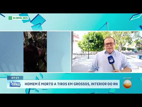 Balanço Geral Manhã RN -9/12/2025 - Homem alvejado fatalmente a tiros, em Grossos, no Oeste potiguar