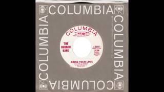 Rubber Band – “Bring Your Love” (Columbia) 1967