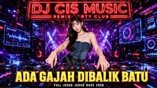 Download lagu DJ ADA GAJAH DIBALIK BATU REMIX VIRAL TIKTOK 2026 FULL BASS mp3