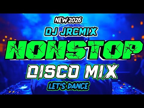 NEW 2026💥DISCO MIX NONSTOP DJ JRCMIX 